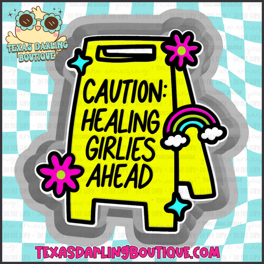 Caution: Healing Girlies