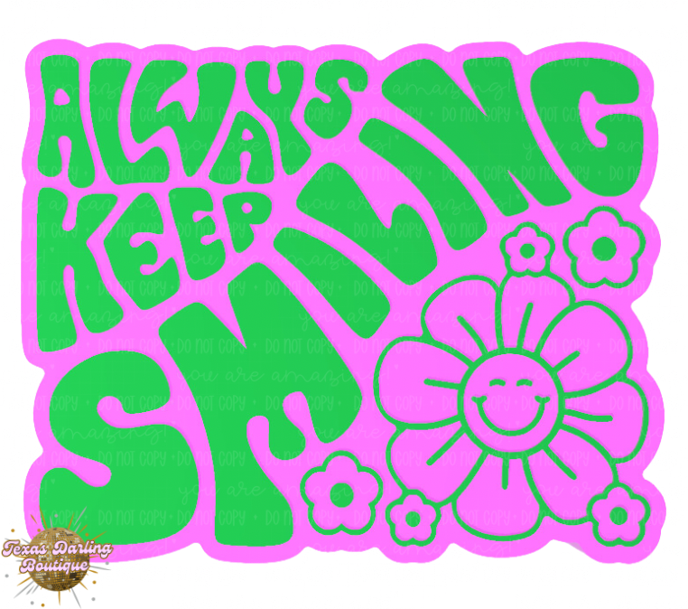 Always Keep Smiling