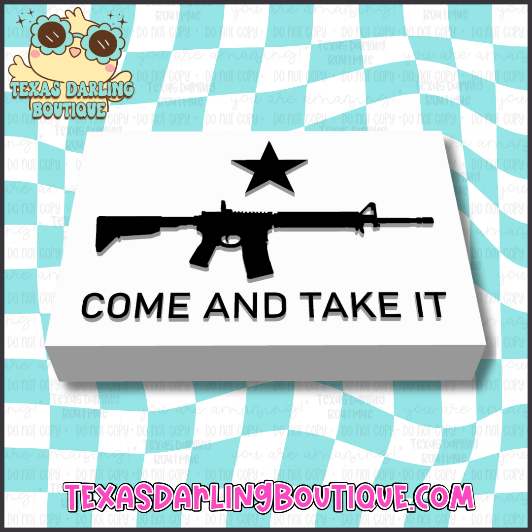 Come and Take It
