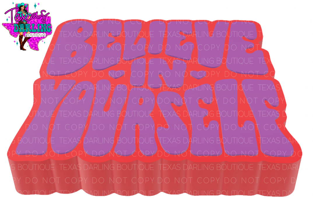 Believe In Yourself