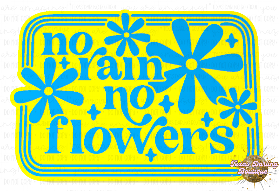 No Rain No Flowers
