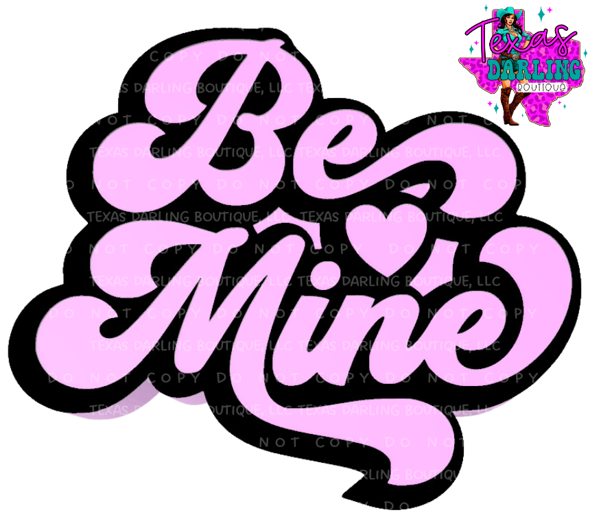 Be Mine