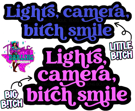 Lights, Camera, B!tch Smile