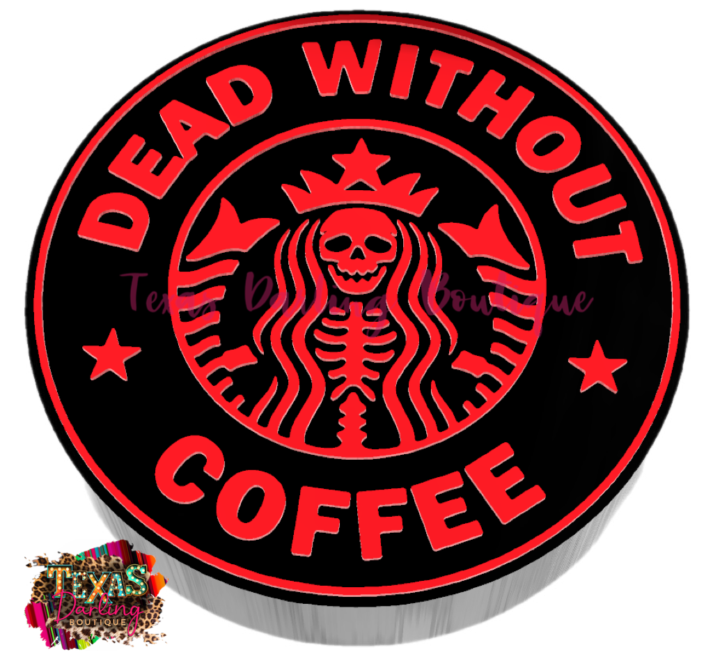 Dead Without Coffee