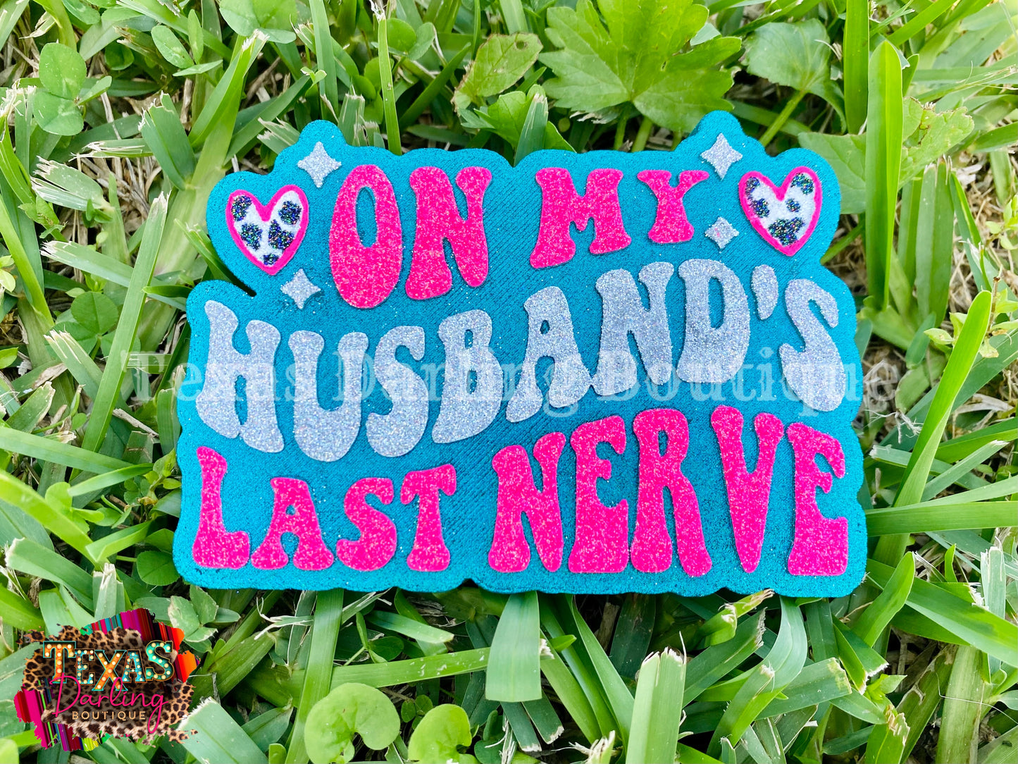 On My Husband’s Last Nerve Freshie