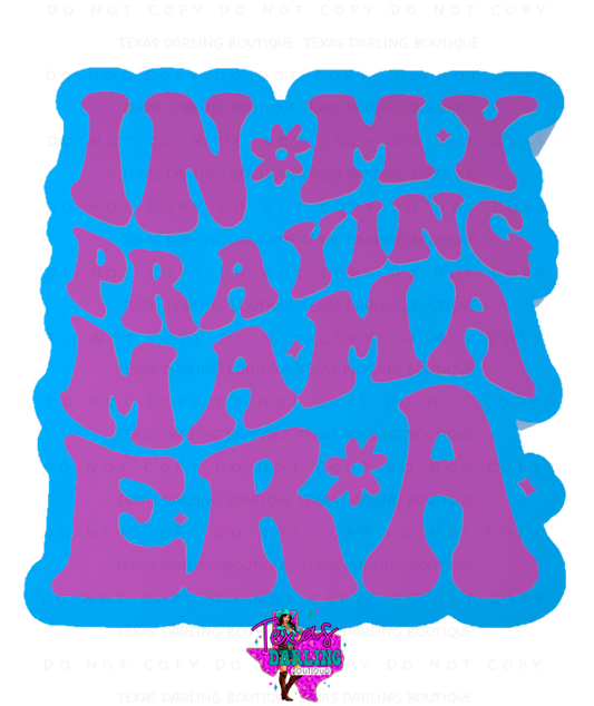 Praying Mama Era