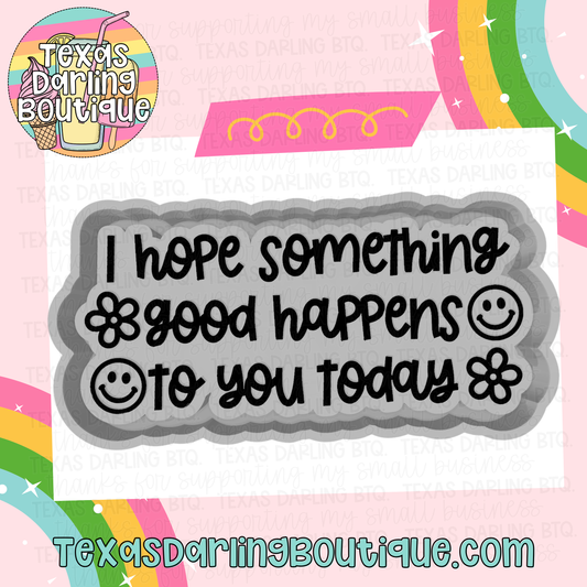 Hope Something Good Happens