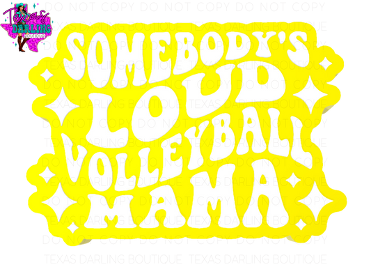 Loud Volleyball Mama