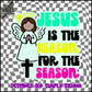 Jesus is the Reason