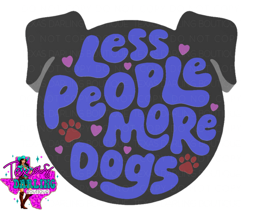 Less People More Dogs