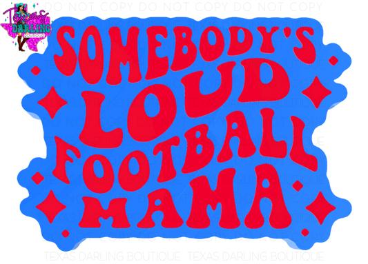 Loud Football Mama