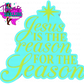 Jesus Is The Reason