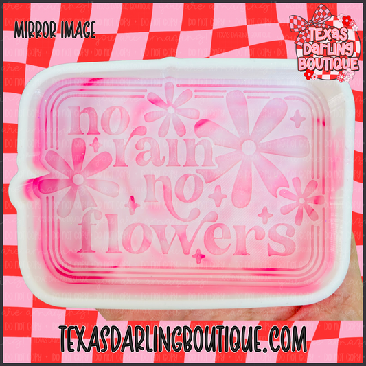 No Rain No Flowers