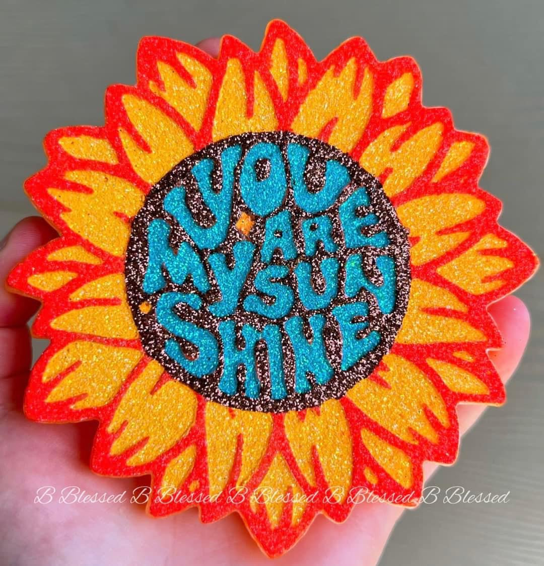 You Are Sunshine Sunflower