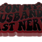 On My Husband’s Last Nerve