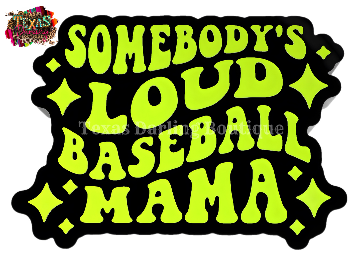 Loud Baseball Mama