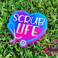 Scrub Life